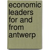 Economic leaders for and from antwerp by Koeck