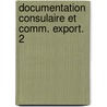 Documentation consulaire et comm. export. 2 door Onbekend