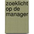 Zoeklicht op de manager