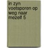 In zyn voetsporen op weg naar mezelf 5