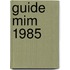 Guide mim 1985