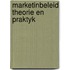 Marketinbeleid theorie en praktyk