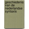 Geschiedenis van de Nederlandse syntaxis door J.M. Vander Horst