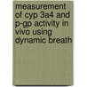 Measurement of cyp 3a4 and p-gp activity in vivo using dynamic breath door W. Lemahieu