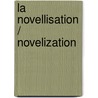 La novellisation / Novelization door Onbekend