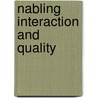 Nabling interaction and quality by E. Asserson