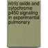 Nitric oxide and cytochrome p450 signaling in experimental pulmonary