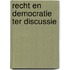 Recht en democratie ter discussie