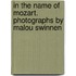 In the name of Mozart. photographs by Malou Swinnen