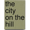 The city on the hill by L. Tollebeek