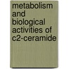 Metabolism and biological activities of c2-ceramide door H. Van Overloop