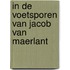 In de voetsporen van Jacob van Maerlant