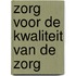 Zorg voor de kwaliteit van de zorg