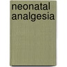Neonatal analgesia by K. Allegaert