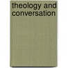 Theology and Conversation door Leuven Encounters in Systematic Theology