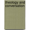 Theology and Conversation by Leuven Encounters in Systematic Theology