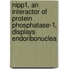 Nipp1, an interactor of protein phosphatase-1, displays endoribonuclea by Q. Jin