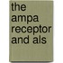 The ampa receptor and ALS