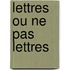 Lettres ou ne pas lettres