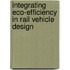 Integrating Eco-Efficiency in Rail Vehicle Design