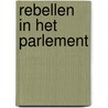 Rebellen in het parlement by S. Depauw
