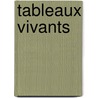 Tableaux vivants by P. Desmet