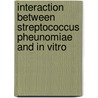 Interaction between streptococcus pheunomiae and in Vitro by K. Lagrou