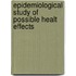 Epidemiological study of possible healt effects