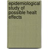 Epidemiological study of possible healt effects by H. De Raeve