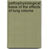Pathophysiological basis of the effects of lung volume door E. Marchand