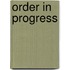 Order in progress