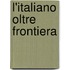 L'Italiano oltre frontiera