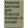 Financial services and financial markets in Europe by J. Stuyck