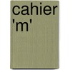 Cahier 'm' door D. Raaijmakers
