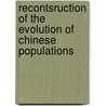 Recontsruction of the evolution of Chinese populations by F. Xiao