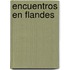 Encuentros en Flandes