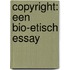 Copyright: een bio-etisch essay