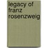 Legacy of Franz Rosenzweig