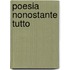 Poesia nonostante tutto