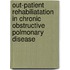 Out-patient rehabiliatation in chronic obstructive polmonary disease