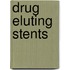 Drug Eluting Stents