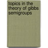 Topics in the theory of gibbs semigroups by V. Zagrebnov