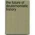 The future of Deuternomistic history