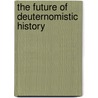 The future of Deuternomistic history door T. Romer