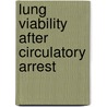 Lung viability after circulatory arrest by D. Raemdonck