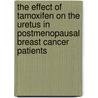 The effect of tamoxifen on the uretus in postmenopausal breast cancer patients door P. Neven
