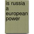 Is Russia a European power