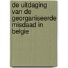 De uitdaging van de georganiseerde misdaad in Belgie door F. Verbruggen