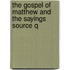 The gospel of Matthew and the sayings source Q