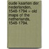 Oude kaarten der Nederlanden, 1548-1794 = Old maps of the Netherlands, 1548-1794.